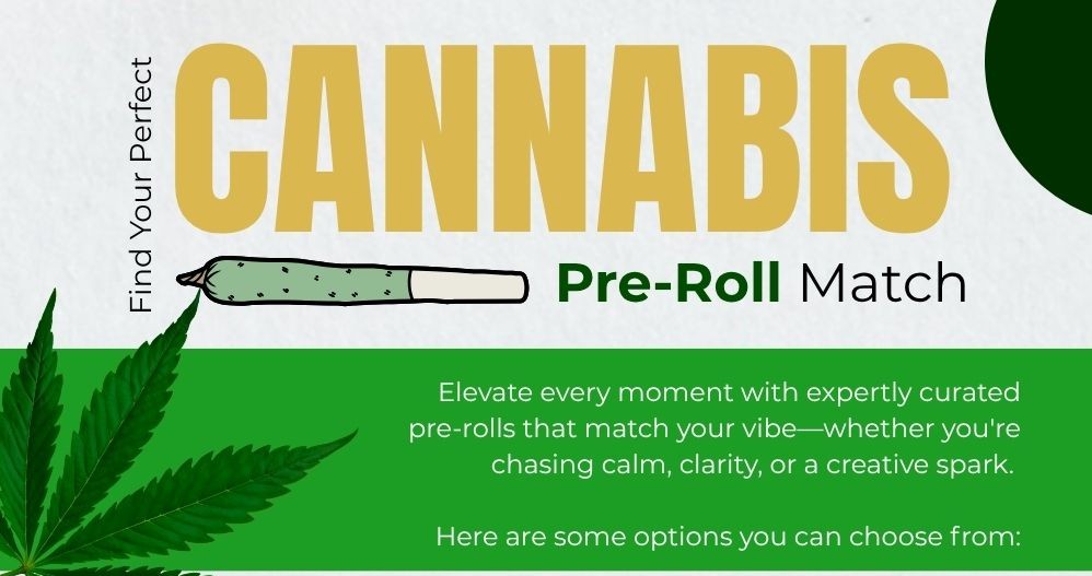 Find Your Perfect Cannabis Pre-Roll Match.